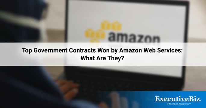 Top Government Contracts Won by Amazon Web Services - top government contractors Top Government Contracts Won by Amazon Web Services: What Are They?