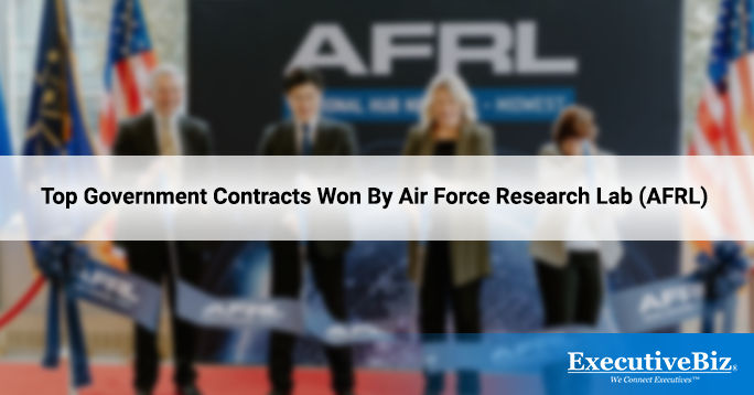 Top Government Contracts Won By Air Force Research Lab (AFRL)