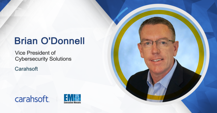 Carahsoft to Serve as Master Government Aggregator for Zero Trust Security Provider Zentera Systems; Brian O’Donnell Quoted