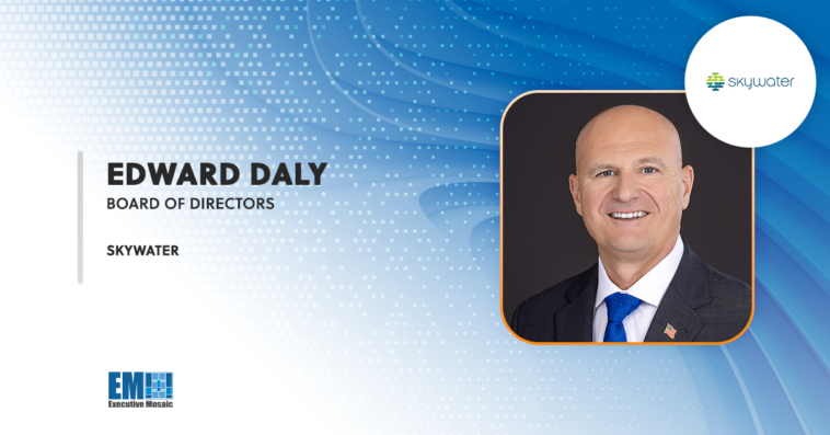 Retired Army Materiel Command Leader Edward Daly to Join SkyWater Board