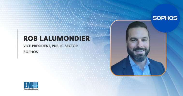Sophos’ Rob Lalumondier: Managed Detection & Response Services Could Help Agencies Counter Cyberattacks