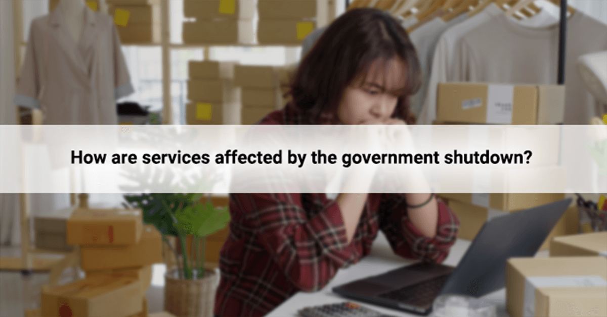 The Government Shutdown and the Impact on Your Business - top government contractors How are services affected by the government shutdown?
