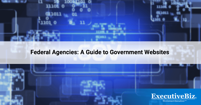 Federal Agencies: A Guide to Government Websites