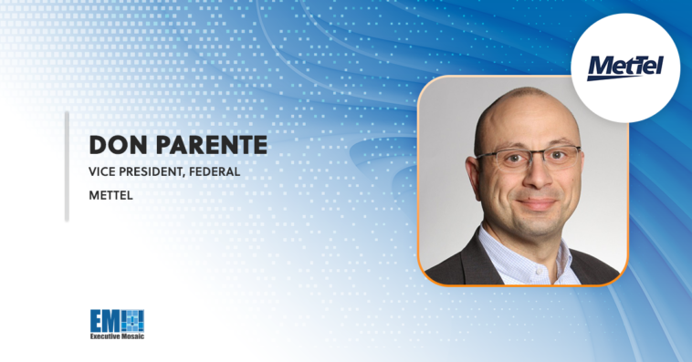 MetTel’s Don Parente: Agencies Should Partner With Small Businesses to Advance Innovation