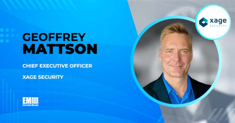 Xage Security Names Geoffrey Mattson as CEO, Reports 420% Revenue Growth