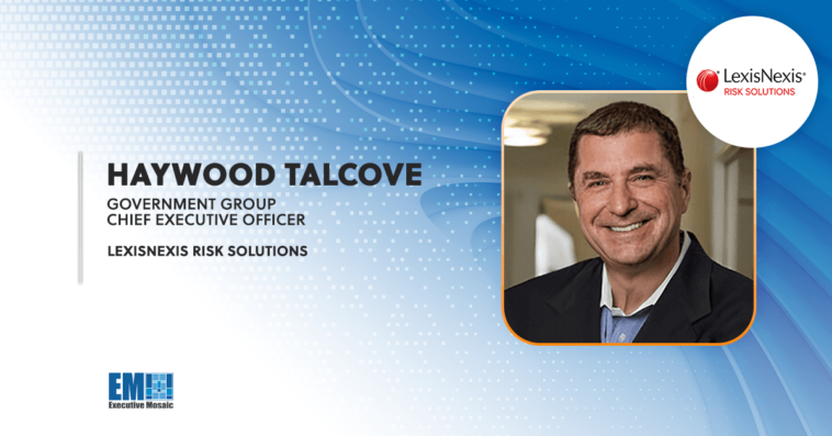 LexisNexis’ Haywood Talcove Says Criminal Groups Use Generative AI for Fraud-for-Hire Schemes