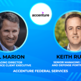 Accenture’s Federal Arm to Modernize Operations at 3 Air Logistics Complexes; Bill Marion, Keith Runtz Quoted