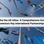 Who Are the US Allies: A Comprehensive Guide to America’s Key International Partnerships