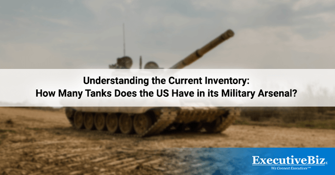 Understanding the Current Inventory: How Many Tanks Does the US have in its Military Arsenal?