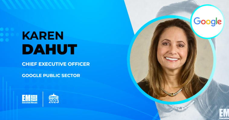 Google Public Sector’s Karen Dahut on Government Cloud Adoption, Shift to Zero Trust