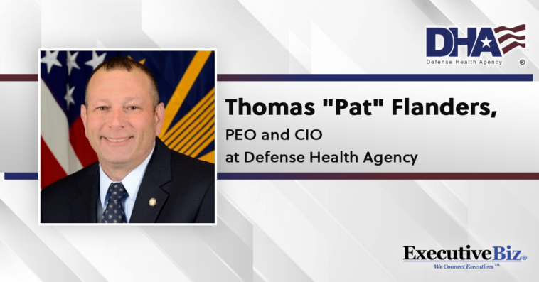 Thomas “Pat” Flanders, PEO and CIO at Defense Health Agency