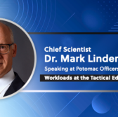 Chief Scientist Dr. Mark Linderman Speaking at Potomac Officers Club’s Workloads at the Tactical Edge Forum