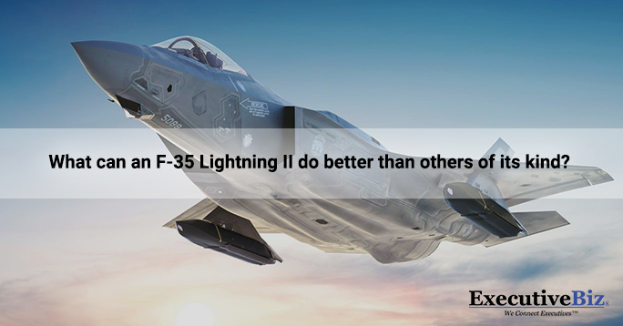 What Can An F-35 Lightning II Do Better Than Others Of Its Kind?