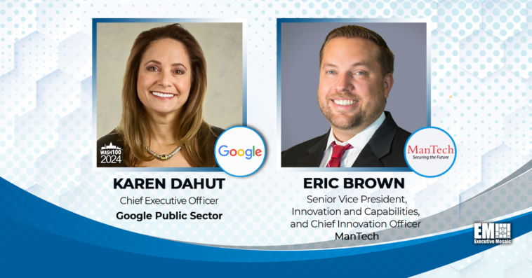 ManTech Launches Google Workspace Practice to Advance Federal AI Adoption; Karen Dahut and Eric Brown Quoted