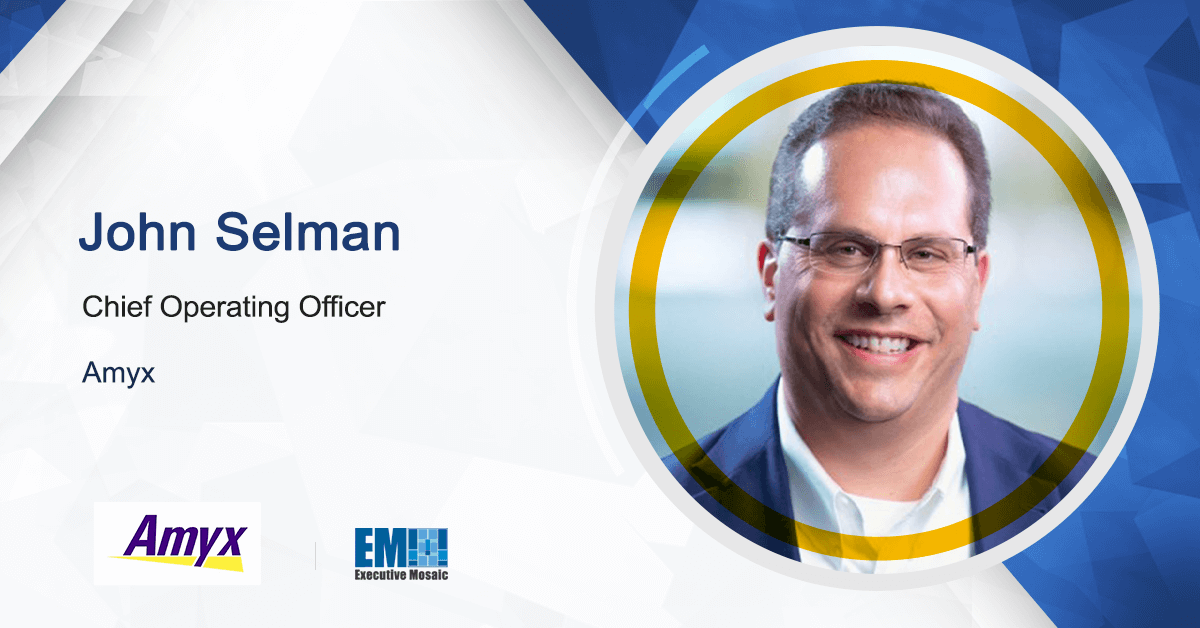 Amyx Announces Retirement of Chief Operating Officer & Industry Veteran John Selman; William Schaefer Quoted