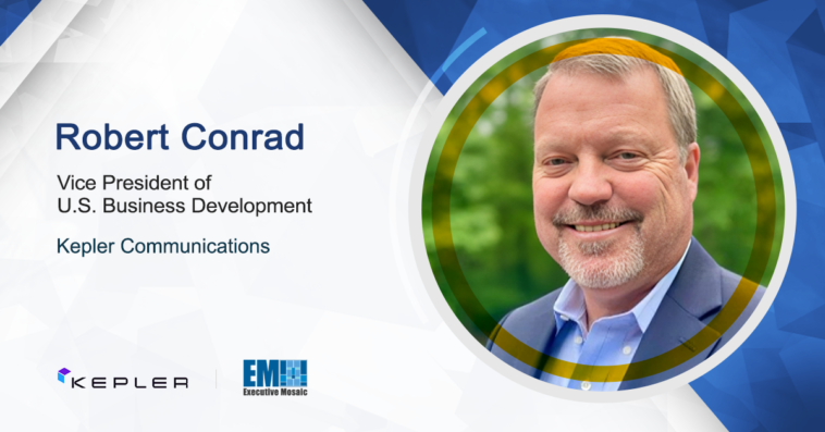 Kepler’s Robert Conrad on How Optical Intersatellite Connectivity Could Support Warfighters