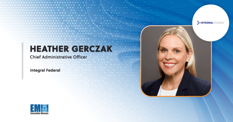 Executive Mosaic 4×24 Group Chair Heather Gerczak Appointed Chief Administrative Officer at Integral Federal