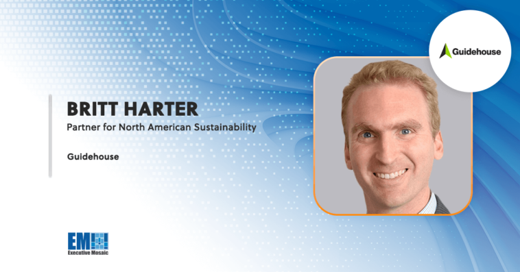 GSA Enlists Guidehouse as Consultant for 24/7 Carbon Pollution-Free Electricity Procurement; Britt Harter Quoted