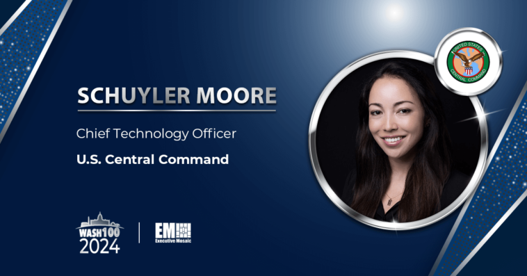 Schuyler Moore, CENTCOM’s 1st CTO, Joins Ranks of 2024 Wash100