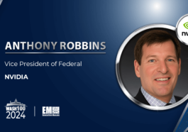 NVIDIA’s Anthony Robbins Secures 7th Wash100 Award for Continuing Efforts to Promote AI in Government