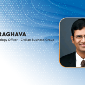 Ravi Raghava Named Chief Technology Officer at SAIC’s Civilian Business Group