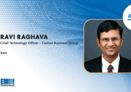 Ravi Raghava Named Chief Technology Officer at SAIC’s Civilian Business Group