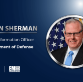 Leadership in Cyber Talent Management & Capability Acquisition Propels DOD’s John Sherman to 3rd Wash100 Win