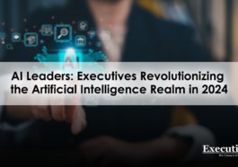 AI Leaders: Executives Revolutionizing the Artificial Intelligence Realm in 2024