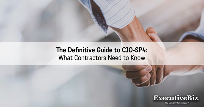 The Definitive Guide to CIO-SP4: What Contractors Need to Know