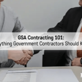GSA Contracting 101: Everything Government Contractors Should Know