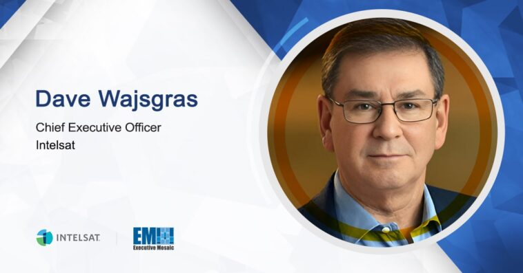 SES to Acquire Intelsat for $3.1B; Dave Wajsgras Quoted
