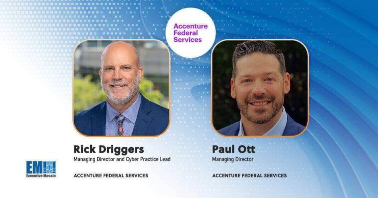 Accenture Subsidiary Books $789M Navy Contract for Cybersecurity Services; Rick Driggers and Paul Ott Quoted