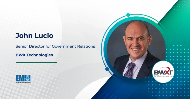 John Lucio Named Senior Director for Government Relations at BWX Technologies