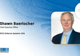Shawn Baerlocher Named CEO of EOS Defense Systems USA