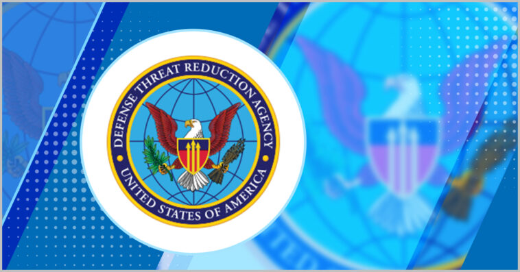 Defense Threat Reduction Agency Seeks Proposals for Counter-CBRN Threat Contract Worth $3.5B