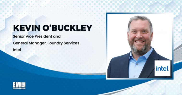 Kevin O’Buckley Named Intel Foundry Services SVP, GM