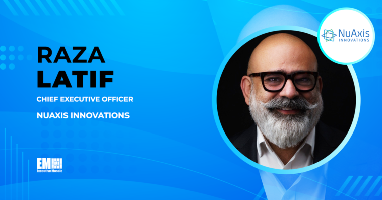 NuAxis, Nexthink Partner to Help Federal Agencies Improve Digital Employee Experience; Raza Latif Quoted
