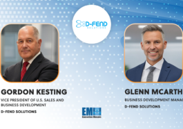 Gordon Kesting, Glenn McArthur Join D-Fend’s US Leadership Team