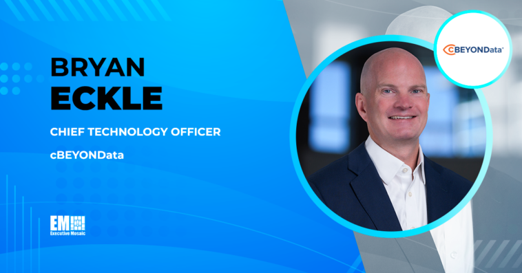 Bryan Eckle of cBEYONData Says Organizations Should Think Through Data Goals in AI Projects
