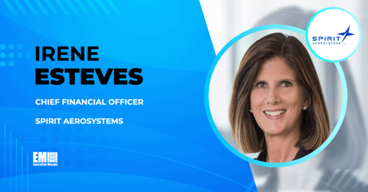 Irene Esteves Succeeds Mark Suchinski as Chief Financial Officer of Spirit AeroSystems
