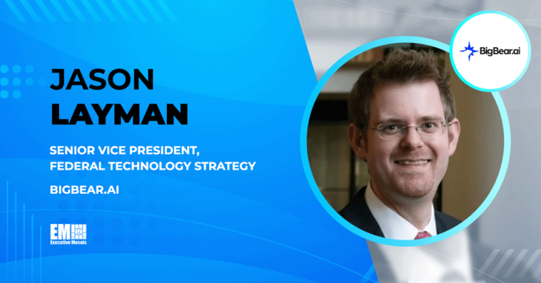 Jason Layman Assumes Senior Vice President Role at BigBear.ai