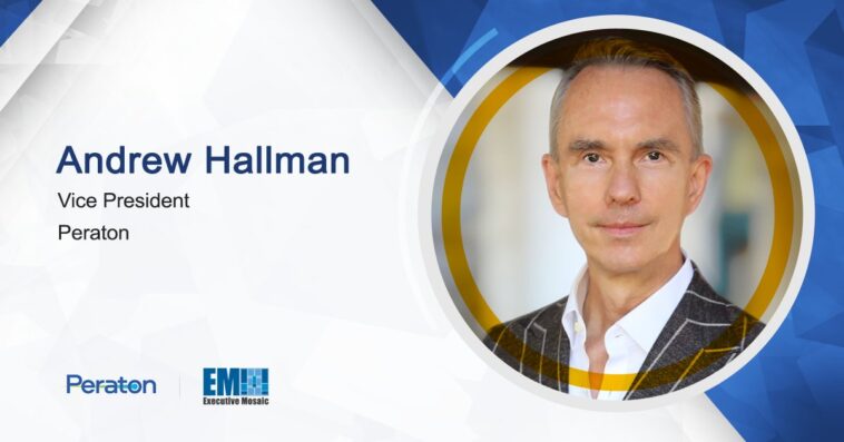 Peraton’s Andrew Hallman Discusses US Need for Resiliency, ‘Defending Forward’ Amid Cyber Threats