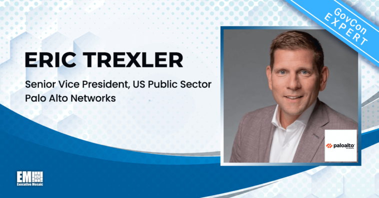 Palo Alto Networks’ Eric Trexler on Federal Agencies’ Zero Trust Adoption
