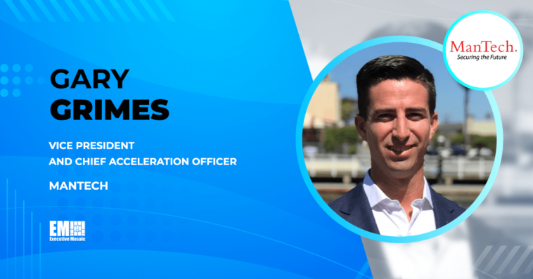 Gary Grimes Joins ManTech as VP and Chief Acceleration Officer; Matt Tait Quoted