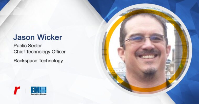 Rackspace Technology Promotes Jason Wicker as Public Sector CTO