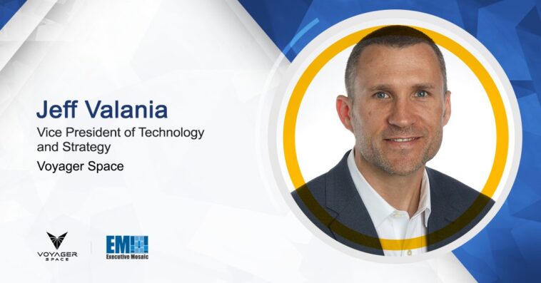Voyager Space Hires Jeff Valania as Vice President of Technology and Strategy