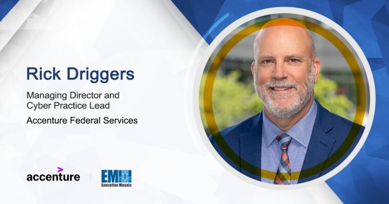 Accenture’s Rick Driggers Offers Insights on Cybersecurity Trends & Zero Trust