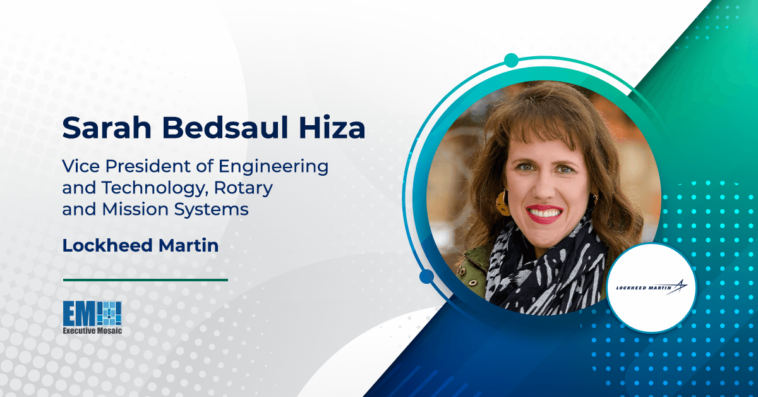 Sarah Bedsaul Hiza Named Engineering and Technology VP at Lockheed Martin Rotary and Mission Systems