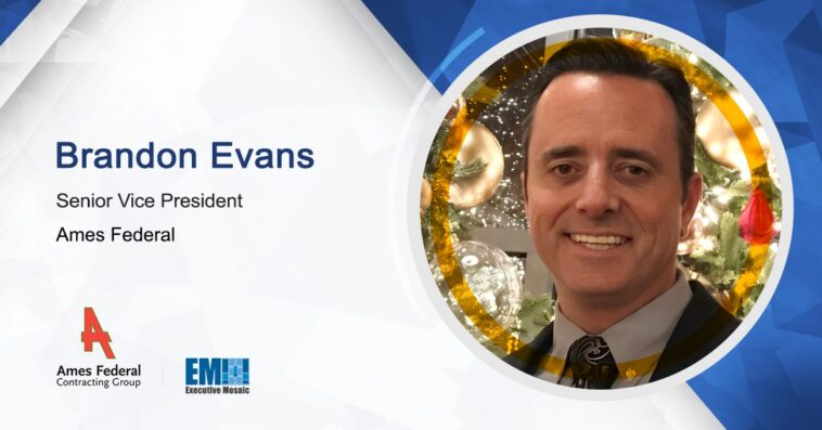 Ames Establishes New Business for Federal Market, Appoints SVP Brandon Evans to Lead