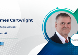 Latent AI Appoints James Cartwright as Strategic Adviser